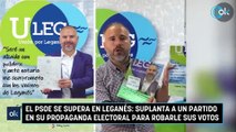El PSOE se supera en Leganés: suplanta a un partido en su propaganda electoral para robarle sus votos