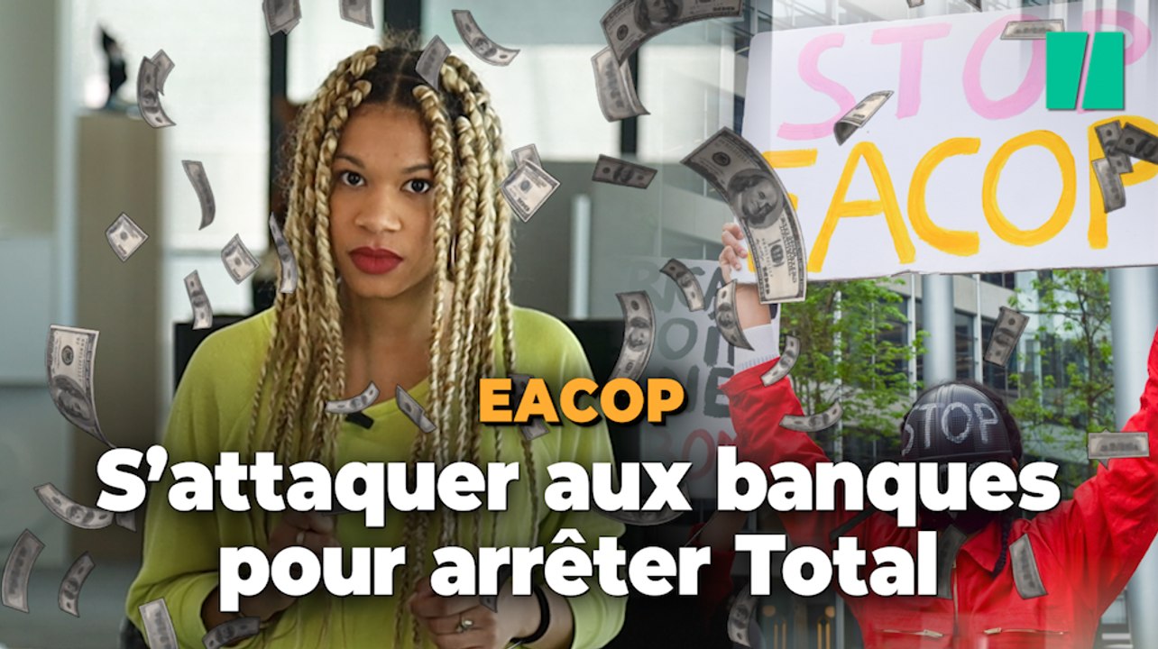 EACOP : S'attaquer aux banques pour arrêter le projet pétrolier de TotalEnergie