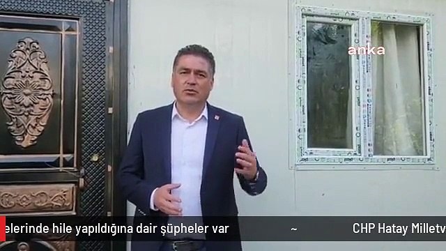 CHP Hatay Milletvekili Servet Mullaoğlu: Seçmen listelerinde hile yapıldığına dair şüpheler var