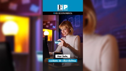 Hot Sale, cuídate de ciberdelitos