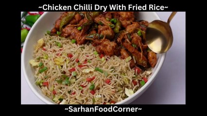 Chicken Chilli Dry With Fried Rice