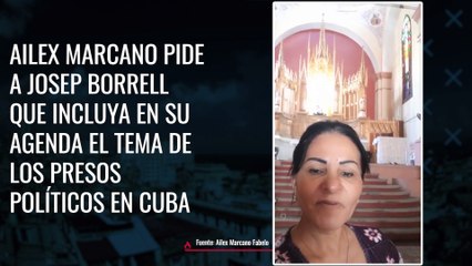 Ailex Marcano pide a Josep Borrell que incluya en su agenda el tema de los presos políticos en Cuba