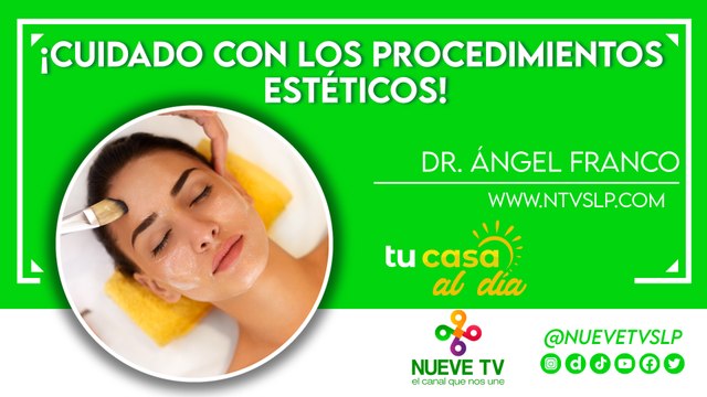 ¡Cuidado con los procedimientos estéticos!