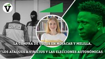 NOTICIAS DE LA SEMANA | Compra de votos en Mojácar y Melilla, ataques a Vinícius y campaña del 28M