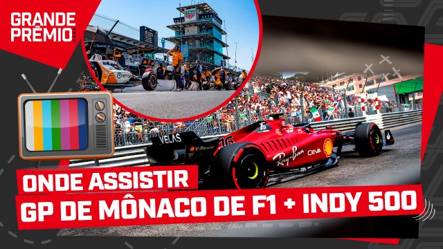 F1 EM MÔNACO E INDY 500: ONDE ASSISTIR ÀS CORRIDAS AO VIVO?