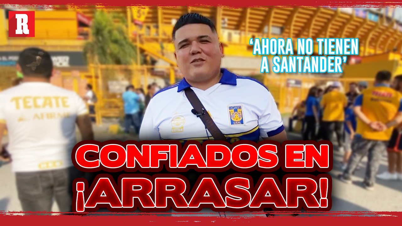 Afición de TIGRES CONFIADA: "Ahora CHIVAS no tiene a Santander"