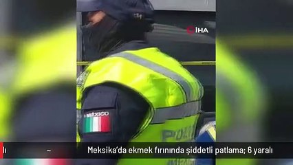Meksika'da ekmek fırınında şiddetli patlama: 6 yaralı