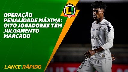 Operação penalidade máxima ll: oito jogadores têm julgamento marcado - LANCE! Rápido