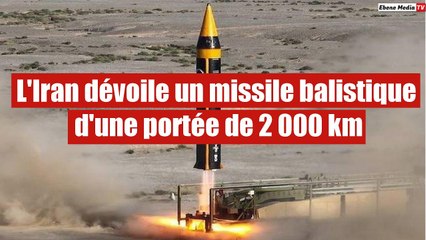 L'Iran dévoile un missile balistique d'une portée de 2 000 km