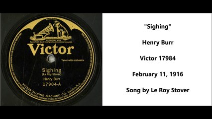 Sighing - Henry Burr (1916)