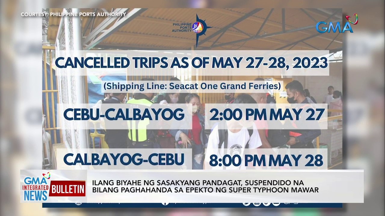 Ilang byahe ng sasakyang pandagat, suspendido na bilang paghahanda sa epekto ng super typhoon Mawar | GMA Integrated News Bulletin