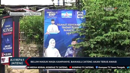 Belum Masuk Masa Kampanye, Bawaslu Jateng Akan Terus Awasi
