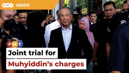 Prosecution seeks joint trial for Muhyiddin’s criminal charges