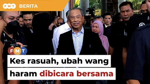 Pendakwaan mohon kes rasuah, ubah wang haram Muhyiddin dibicara bersama HDD