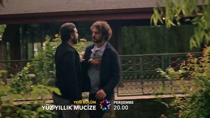 Yüz Yıllık Mucize 11.Bölüm Fragmanı