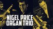 The Nigel Price Organ Trio is performing live at Loxwood’s gloriously indulgent Jazz, Gin and Blues Festival