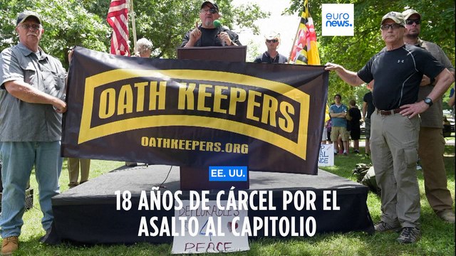 Asalto Capitolio| 18 años de cárcel para Stewart Rhodes, fundador del grupo extremista Oath Keepers