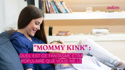 “Mommy Kink” : quel est ce fantasme étrange, plus populaire que vous ne le pensez ?