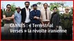 Festival de Cannes : « Terrestrial Verses » la révolte iranienne