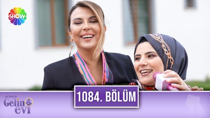 Aslı Hünel ile Gelin Evi 1084. Bölüm | 26 Mayıs 2023