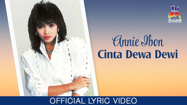 Annie Ibon - Cinta Dewa Dewi (Official Lyric Video)