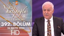 Nihat Hatipoğlu ile Dosta Doğru 392. Bölüm  26 Mayıs 2023