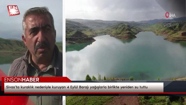 Sivas’ta kuraklık nedeniyle kuruyan 4 Eylül Barajı yağışlarla birlikte yeniden su tuttu
