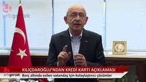 Kılıçdaroğlu’ndan SMS ve video : Kredi kartı borcunuzun faizi tamamen silinecek