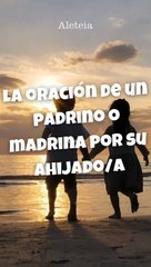 Oración de un padrino o madrina por su ahijado/a