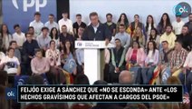 Feijóo exige a Sánchez que «no se esconda» ante «los hechos gravísimos que afectan a cargos del PSOE»
