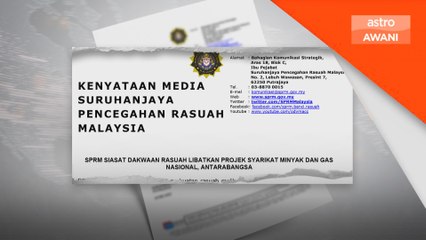 SPRM fail siasatan babitkan Petronas, syarikat antarabangsa