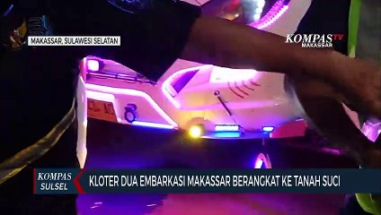 Kloter Dua Embarkasi Makassar Berangkat Ke Tanah Suci