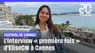 Festival de Cannes : L'interview « première fois » d'EliseCM à Cannes