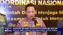 Selidiki Dugaan Putusan MK Bocor, Kapolri: Ambil Langkah Cari Unsur Pidana, Supaya Terang!