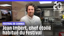 Festival de Cannes : Jean Imbert, chef étoilé habitué du festival