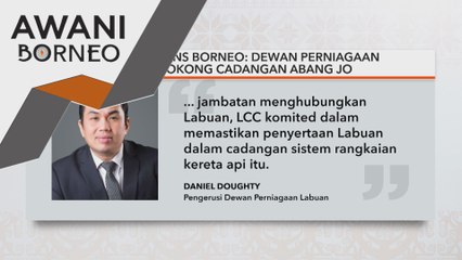 Trans Borneo: Dewan Perniagaan Labuan sokong cadangan Abang Jo