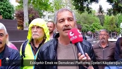 Eskişehir Emek ve Demokrasi Platformu Üyeleri Kılıçdaroğlu'na Destek İstedi