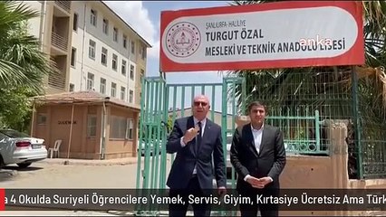 Mahmut Tanal: "Şanlıurfa'da 4 Okulda Suriyeli Öğrencilere Yemek, Servis, Giyim, Kırtasiye Ücretsiz Ama Türk Öğrenci Oldu mu Ücretli Bunlar.