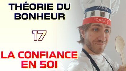 La confiance en soi - Théorie du Bonheur - 17
