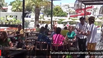 Turizmcilerden personellerine "oyunuzu kullanın" çağrısı