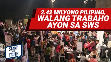 69% ng mga Pinoy nahihirapan makahanap ng trabaho ayon sa survey | Stand for Truth