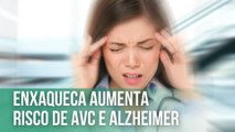 Enxaqueca aumenta risco de AVC e Alzheimer | Fala, Doutora!