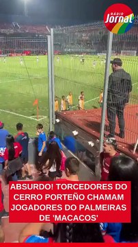 TORCEDORES DO CERRO PORTENO SÃO RACISTAS COM JOGADORES DO PALMEIRAS; VEJA MOMENTO