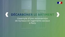 Décarboner le bâtiment : L'exemple d'une reconversion de bureaux en logements sociaux à Paris