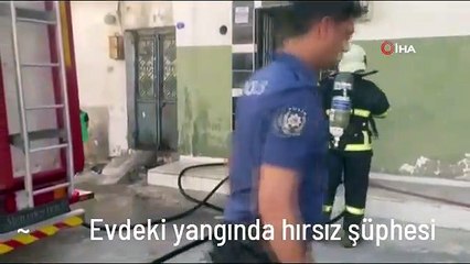 Evdeki yangında hırsız şüphesi