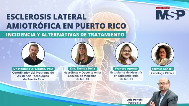 Esclerosis Lateral Amiotrófica en Puerto Rico - #ExclusivoMSP