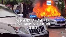 Kósovo | Disturbios y enfrentamientos entre serbios y la Policía en los municipios del norte