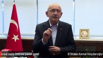 BTK'dan Kemal Kılıçdaroğlu'nun kredi kartı SMS'ine yasak geldi