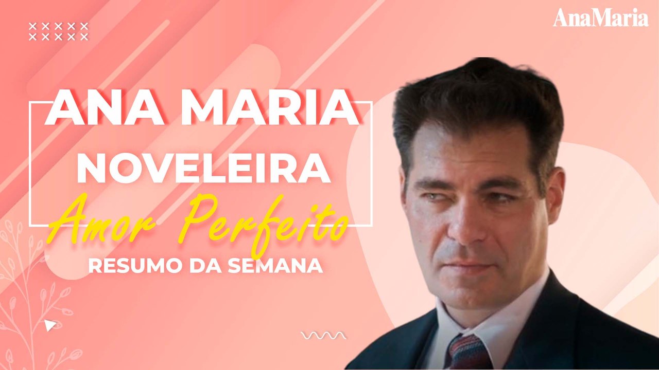 MARÊ NÃO PARA DE SOFRER E LUCÍLIA FAZENDO ARMAÇÕES: CONFIRA O RESUMO DA SEMANA DE ‘AMOR PERFEITO’