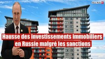 Hausse des investissements immobiliers en Russie malgré les sanctions